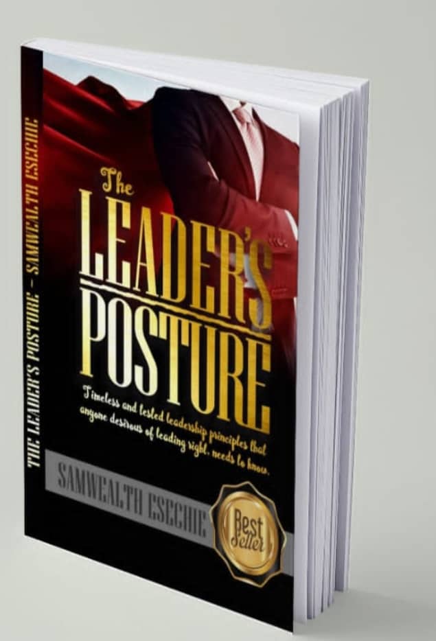 The Leader's Posture by Samuel Esechie